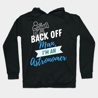 Back Off Astronomer Hoodie